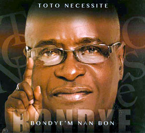 Toto Nécessité - Bondye'm Nan Bon 104855