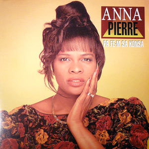 Pa Fe'm Sa Konsa - Anna Pierre