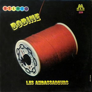 Bobine - Les Ambassadeurs