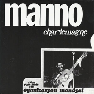 Organizasyon Mondyal - Manno Charlemagne