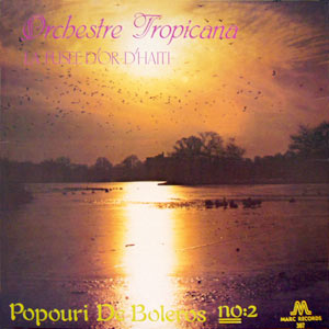Popouri de Boleros no:2 - Orchestre Tropicana d'Haïti