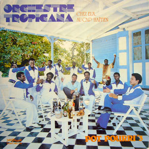 Pot-Pourri #3 - Orchestre Tropicana d'Haïti
