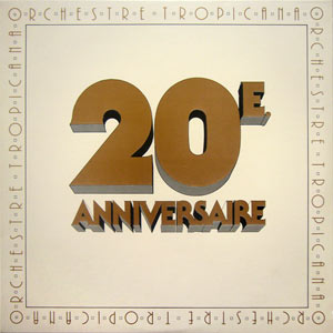 20e. Anniversaire - Orchestre Tropicana d'Haïti
