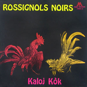 Kaloj Kok - Rossignols Noirs