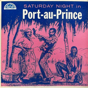 Saturday Night in Port-au-Prince - Serie I - Jazz Des Jeunes