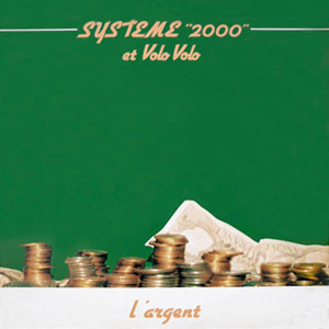L'Argent - Systeme 2000