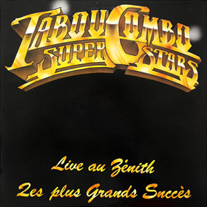 Live Aux Zenith - Les plus Grands Succès - Tabou Combo