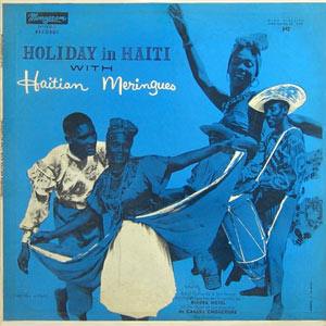 Holiday In Haiti - with Haïtian Meringues - Various artists