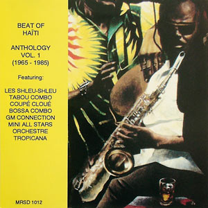 Beat of Haiti - Anthology Vol. 1 (1965-1985) - Various artists