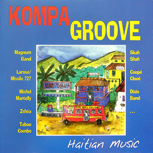 Kompa Groove - Haitian Music - Various artists