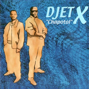 Chapotol - Djet-X