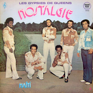 Nostalgie - Haiti - Les Gypsies de Queens