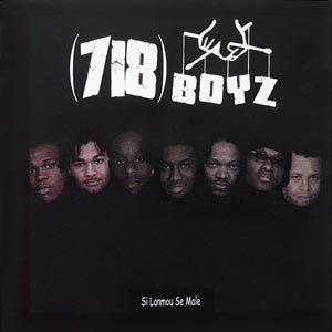 Si Lanmou Se Male - (718) Boyz