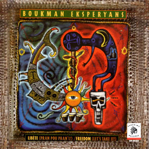 Libète (Pran Pou Pran'l!) - Boukman Eksperyans