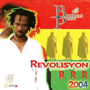 Revolisyon - R.R.R. 2004 - Brothers Posse