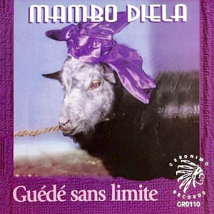 Guédé Sans Limite - Mambo Diela
