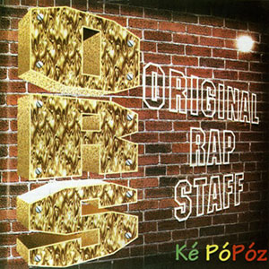 Kè Pòpòz - Original Rap Staff