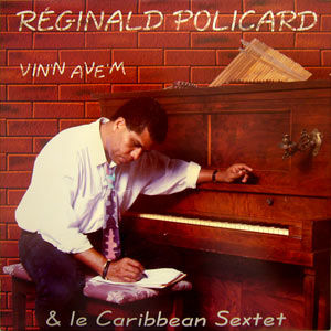 Vin'n Avè'm - Réginald Policard