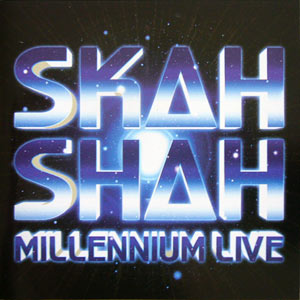 Millenium Live - Skah-Shah