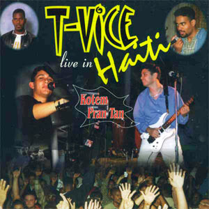 Live in Haiti Vol.2 - Kote'm Pran Tan - T-Vice