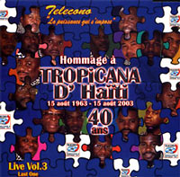 Hommage à... - 40 ans - Live Vol.3 - Orchestre Tropicana d'Haïti