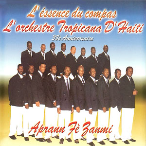 38eme Anniversaire - Apran Fè Zanmi - Orchestre Tropicana d'Haïti