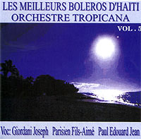 Les Meilleurs Boléros d'Haiti - Vol.5 - Orchestre Tropicana d'Haïti