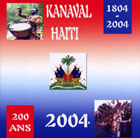 Kanaval Haiti 2004 - 200 Ans - Various - Kanaval