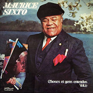Choses et Gens Entendus - Vol.6 - Maurice Sixto