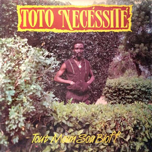 Tout Moun Sou Bloff - Toto Nécessité