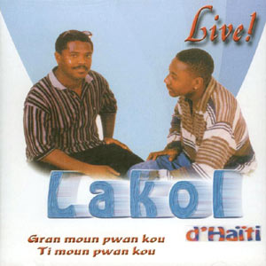 Live - Gran moune pran kou, ti moune pran kou - Lakol d'Haïti