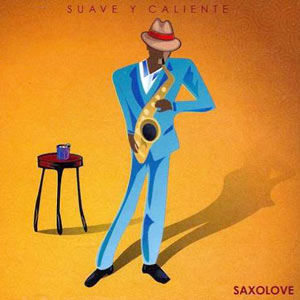 Suave Y Caliente - Saxolove