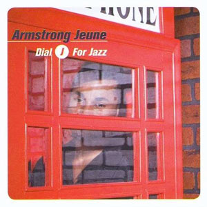 Dial ‘J’ For Jazz  - Armstrong Jeune