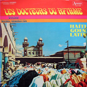 Haïti goes Latin - Les Docteurs Du Rythme