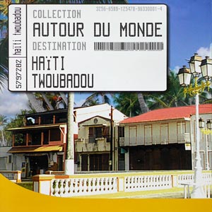 Destination Haïti Twoubadou - Various artists