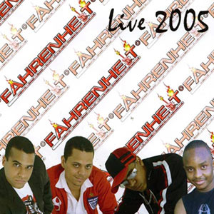 Live 2005 - Fahrenheit