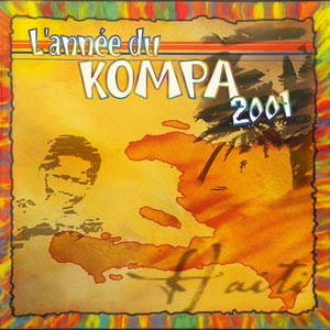 L'Annee Du Kompa 2001 - Various - Annee Du Kompa