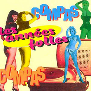 Les Années Folles Du Compas (1996) - Various artists