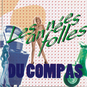 Les Années Folles Du Compas (2002) - Various artists