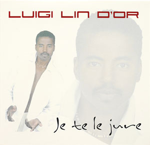 Je Te Le Jure - Luigi Lin