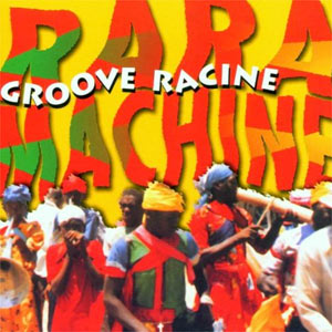 Groove Racine - Rara Machine
