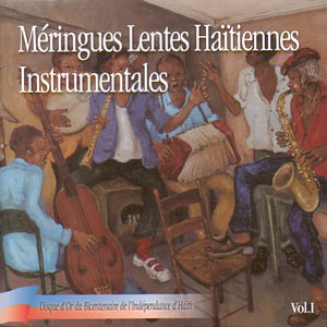 Vol.I - Méringues Lentes Haïtiennes Instrumentales - Various - Bicentenaire