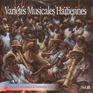Vol.III - Variétés Musicales Haïtiennes - Various - Bicentenaire