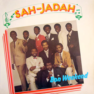 Bon Weekend - Sah-Jadah