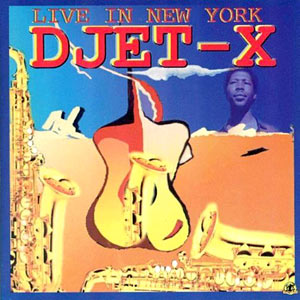 Live in NY - Djet-X
