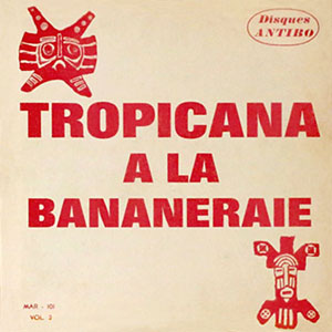 Tropicana à La Bananeraie - Vol.2 - Tropicana