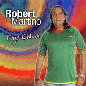 Oye Chica - Robert Martino