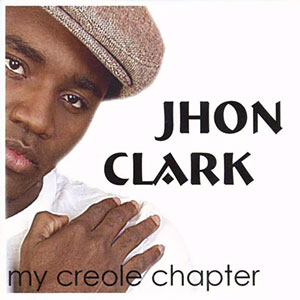 My Creole Chapter - Jhon Clark Parent