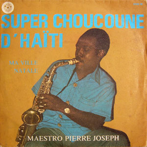 Ma Ville Natale / Ouanaminthe - Super Choucoune