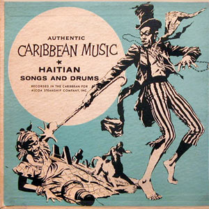 Haïtian Songs and Drums - Various artists